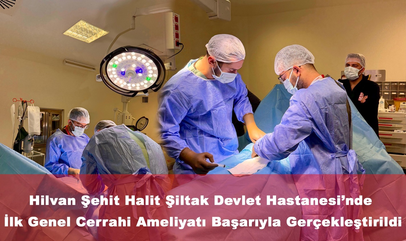 Hilvan Devlet Hastanesi’nde İlk Genel Cerrahi Ameliyat Yapıldı