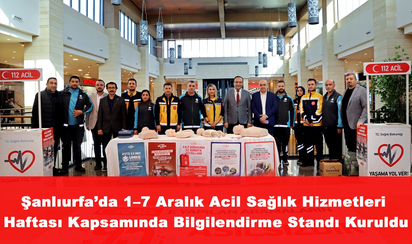 Şanlıurfa’da Acil Sağlık Hizmetleri Haftasında Bilgilendirme Standı Kuruldu