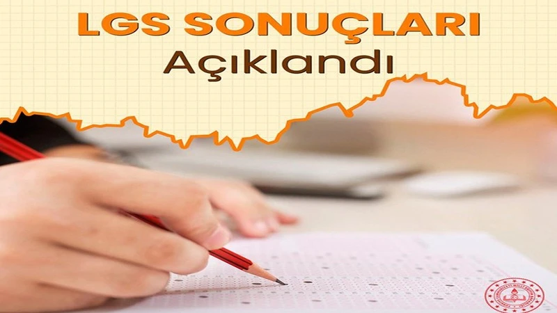 LGS Sonuçları Açıklandı